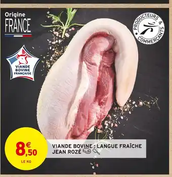 Intermarché Jean rozé viande bovine : langue fraîche offre