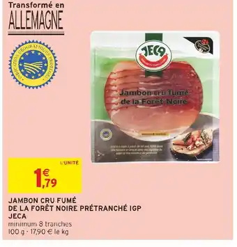 Intermarché Jeca jambon cru fumé de la forêt noire prétranché igp offre