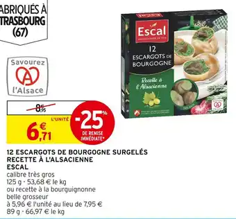 Intermarché Escal 12 escargots de bourgogne surgelés recette à l'alsacienne offre