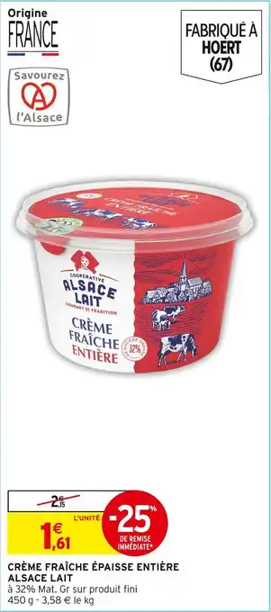Intermarché Alsace lait crème fraîche épaisse entière offre