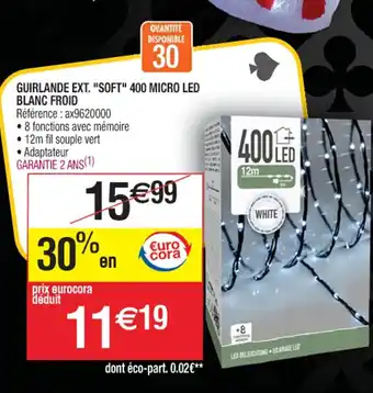 Cora x Carrefour GUIRLANDE EXT. "SOFT" 400 MICRO LED BLANC FROID offre