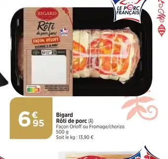 Bi1 Bigard Rôti de porc offre