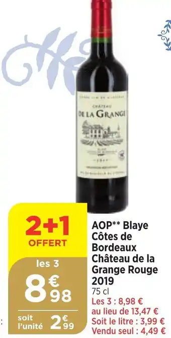 Bi1 AOP Blaye Côtes de Bordeaux Château de la Grange Rouge 2019 75 cl offre