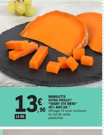 E.Leclerc MIMOLETTE "ISIGNY STE MÈRE" 40% MAT.GR offre
