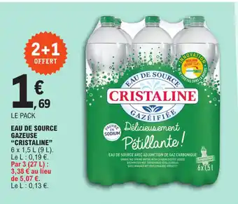E.Leclerc EAU DE SOURCE GAZEUSE "CRISTALINE" offre