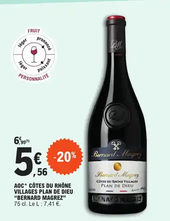 E.Leclerc AOC* CÔTES DU RHÔNE VILLAGES PLAN DE DIEU "BERNARD MAGREZ" offre