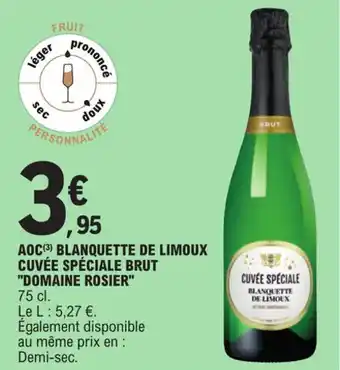 E.Leclerc AOC(3) BLANQUETTE DE LIMOUX CUVÉE SPÉCIALE BRUT "DOMAINE ROSIER" offre