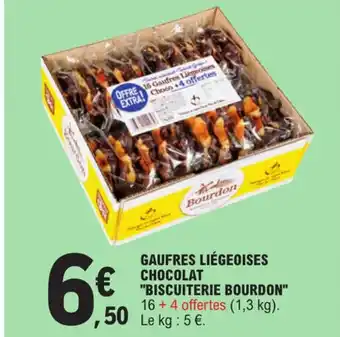 E.Leclerc GAUFRES LIÉGEOISES "BISCUITERIE BOURDON" 16 + 4 offertes (1,3 kg). offre