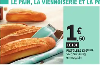 E.Leclerc PISTOLETS X10(11)(14) Voir prix au kg offre