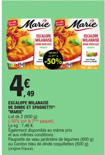 E.Leclerc ESCALOPE MILANAISE DE DINDE ET SPAGHETTI(¹) "MARIE" offre