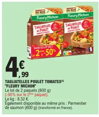 E.Leclerc TAGLIATELLES POULET TOMATES(²) "FLEURY MICHON" offre