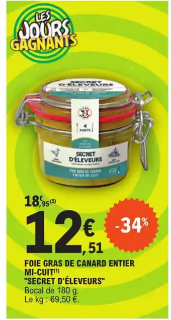 E.Leclerc FOIE GRAS DE CANARD ENTIER MI-CUIT (¹) "SECRET D'ÉLEVEURS" offre