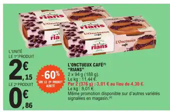 L'ONCTUEUX CAFĂ(Âč) "RIANS"
