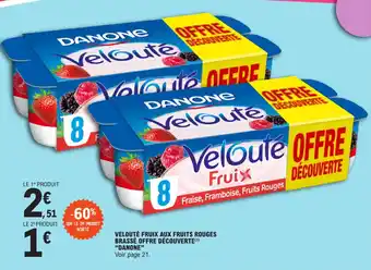 E.Leclerc VELOUTÉ FRUIX AUX FRUITS ROUGES BRASSÉ OFFRE DÉCOUVERTE(¹) "DANONE" Voir page 21. offre