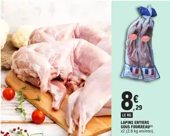 E.Leclerc LAPINS ENTIERS SOUS FOURREAU (²) x2 (2,8 kg environ). offre