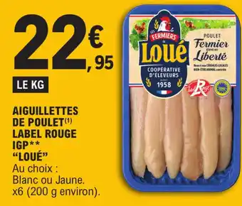 E.Leclerc AIGUILLETTES DE POULET(¹) LABEL ROUGE offre