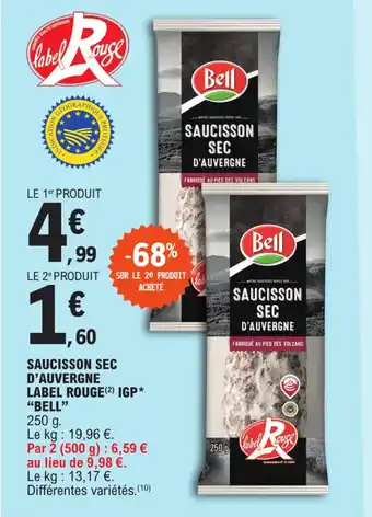 E.Leclerc SAUCISSON SEC D'AUVERGNE LABEL ROUGE(2) IGP* "BELL" offre