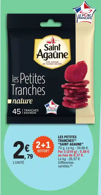 E.Leclerc LES PETITES TRANCHES (²) "SAINT AGAUNE" 70 g. offre