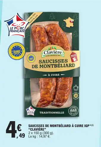SAUCISSES DE MONTBÉLIARD À CUIRE IGP*(2) "CLAVIÈRE"