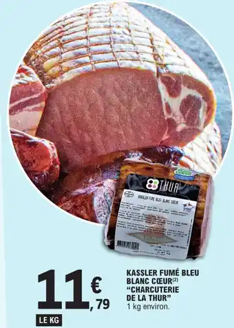 E.Leclerc KASSLER PURE BLEU BLANC COEUR "CHARCUTERIE DE LA THUR" offre