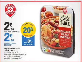 E.Leclerc COUSCOUS ROYAL (3) "CÔTÉ TABLE" 450 g. offre