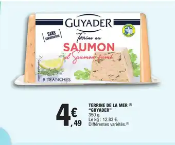 E.Leclerc TERRINE DE LA MER (2) "GUYADER" 350 g. offre