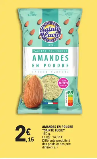 E.Leclerc AMANDES EN POUDRE "SAINTE LUCIE" offre