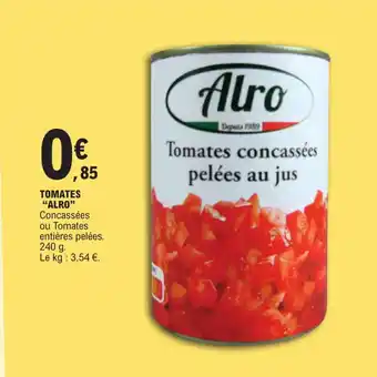 E.Leclerc TOMATES "ALRO" Concassées offre