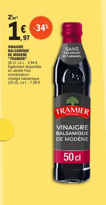 E.Leclerc VINAIGRE BALSAMIQUE DE MODÈNE "TRAMIER" offre