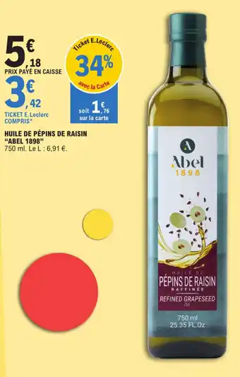 E.Leclerc HUILE DE PÉPINS DE RAISIN "ABEL 1898" offre