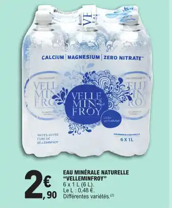 E.Leclerc EAU MINÉRALE NATURELLE "VELLEMINFROY" offre