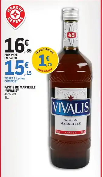 E.Leclerc PASTIS DE MARSEILLE "VIVALIS" offre
