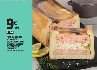 E.Leclerc PÂTÉ EN CROÛTE DE SAUMON ATLANTIQUE FARCI À LA MOUSSELINE DE POISSON ET LÉGUMES (5) "MAISON BOLARD" offre