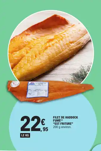 FILET DE HADDOCK FUMÉ(2) "EST FRITURE"