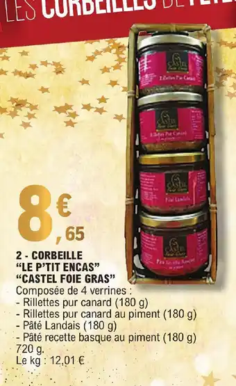 E.Leclerc 2- CORBEILLE "LE P'TIT ENCAS" "CASTEL FOIE GRAS" offre