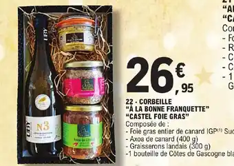 E.Leclerc 22 - CORBEILLE "À LA BONNE FRANQUETTE" "CASTEL FOIE GRAS" offre