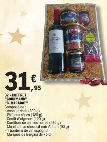E.Leclerc 32 - COFFRET "GOURMAND" "G. BARADAT" Composé de : offre