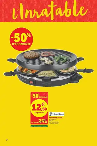 Super U King D'home Raclette Grill offre