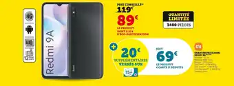 Super U SMARTPHONE XIAOMI REDMI 9A offre
