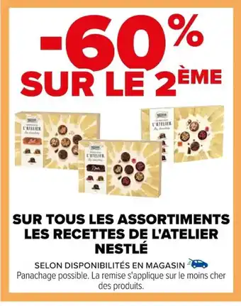 SUR TOUS LES ASSORTIMENTS LES RECETTES DE L'ATELIER NESTLĂ