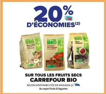 Carrefour SUR TOUS LES FRUITS SECS CARREFOUR BIO offre