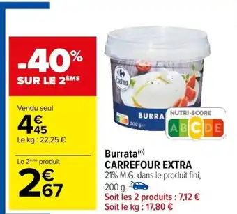 Carrefour Burrata (n) CARREFOUR EXTRA offre