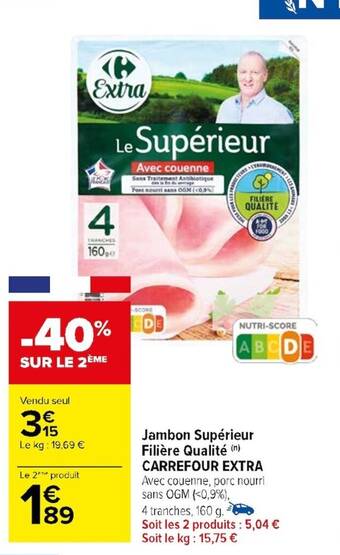 Carrefour Jambon Supérieur Filière Qualité (n) CARREFOUR EXTRA offre