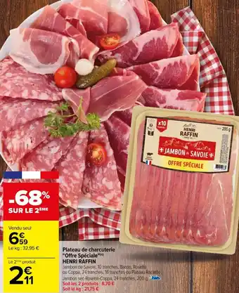 Carrefour Plateau de charcuterie "Offre Spéciale"(n) HENRI RAFFIN offre