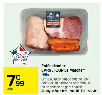 Carrefour Potée demi-sel CARREFOUR Le Marché(⁹) offre