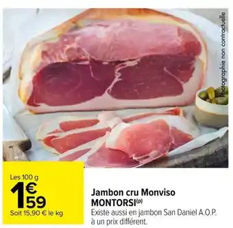 Carrefour Jambon cru Monviso MONTORSI (P) offre
