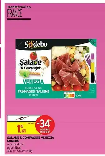 Intermarché Express Salade & Compagnie Venezia Sodebo offre