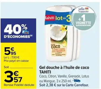 Carrefour Gel douche à l'huile de coco ТАНІТІ offre