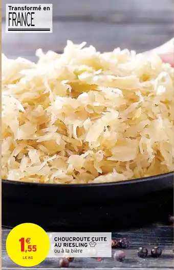 Intermarché Hyper CHOUCROUTE CUITE AU RIESLING offre