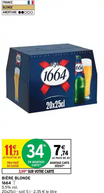 Intermarché Hyper BIÈRE BLONDE 1664 offre
